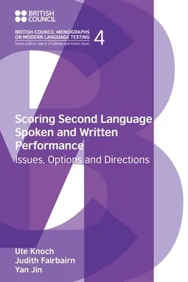 A második nyelvi beszéd- és írásbeli teljesítmény pontozása: Kérdések, lehetőségek és irányok - Scoring Second Language Spoken and Written Performance: Issues, Options and Directions