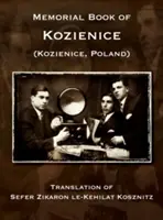 Memorial Book of Kozienice (Lengyelország) - A Sefer Zikaron le-Kehilat Kosznitz fordítása - Memorial Book of Kozienice (Poland) - Translation of Sefer Zikaron le-Kehilat Kosznitz