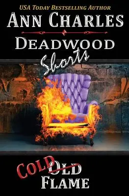 Hideg láng: Deadwood Shorts - Cold Flame: Deadwood Shorts