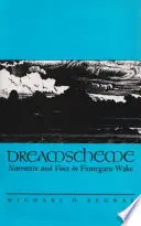 Álomrendszer: Narratíva és hang a Finnegans Wake-ben - Dreamscheme: Narrative and Voice in Finnegans Wake