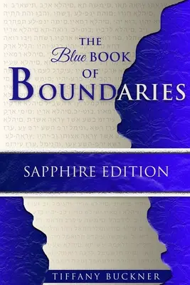 A határok kék könyve: Sapphire Edition - The Blue Book of Boundaries: Sapphire Edition