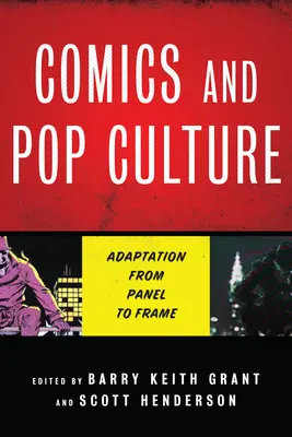 Képregény és popkultúra: Adaptáció a paneltől a képkockáig - Comics and Pop Culture: Adaptation from Panel to Frame