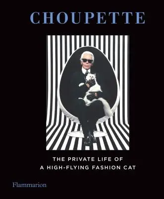 Choupette: Egy magasan repülő macska magánélete - Choupette: The Private Life of a High-Flying Cat