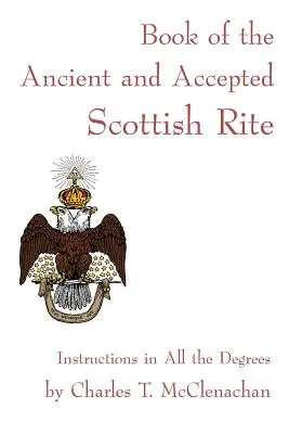 Az Ősi és Elfogadott Skót Rítus könyve - Book of the Ancient and Accepted Scottish Rite