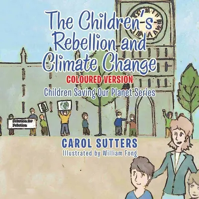 A gyermekek lázadása és az éghajlatváltozás: Színes változat - The Children's Rebellion and Climate Change: Coloured Version