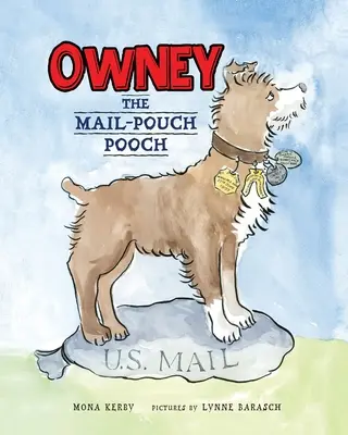 Owney: A postaköpenyes kutyus - Owney: The Mail-Pouch Pooch