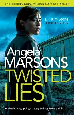 Twisted Lies: Egy abszolút lebilincselő rejtélyes és izgalmas thriller - Twisted Lies: An absolutely gripping mystery and suspense thriller