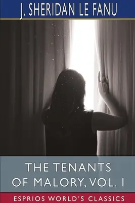 Maloryho nájemníci, I. díl (Esprios Classics) - The Tenants of Malory, Vol. I (Esprios Classics)