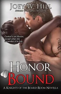 Honor Bound: A Knights of the Board Room sorozat novellája - Honor Bound: A Knights of the Board Room Series Novella