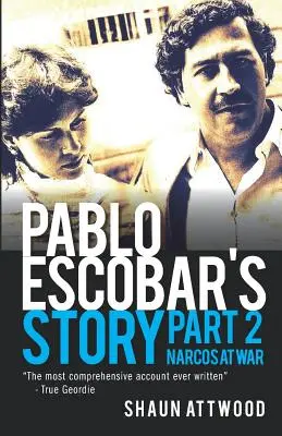 Pablo Escobar története 2: A narkósok háborúban - Pablo Escobar's Story 2: Narcos at War