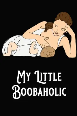 My Little Boobaholic