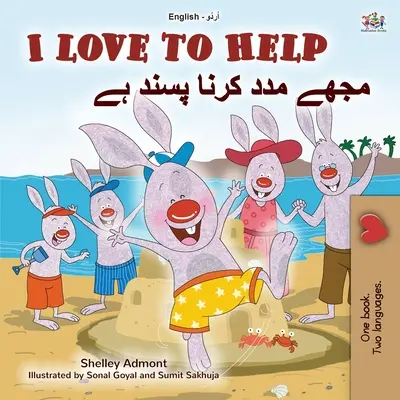 I Love to Help (angol-urdu kétnyelvű gyerekkönyv) - I Love to Help (English Urdu Bilingual Book for Kids)