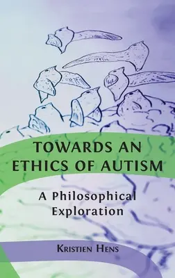 Az autizmus etikája felé: Filozófiai vizsgálódás - Towards an Ethics of Autism: A Philosophical Exploration