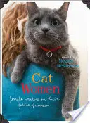 Macskás nők: Női írók macska barátaikról - Cat Women: Female Writers on Their Feline Friends