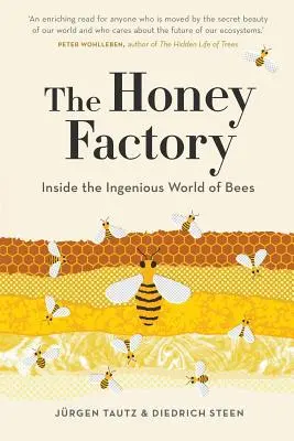 A mézgyár: A méhek zseniális világa - The Honey Factory: Inside the Ingenious World of Bees