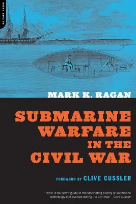 Tenger alatti hadviselés a polgárháborúban - Submarine Warfare in the Civil War