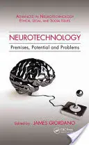 Neurotechnológia: Előzmények, lehetőségek és problémák - Neurotechnology: Premises, Potential, and Problems