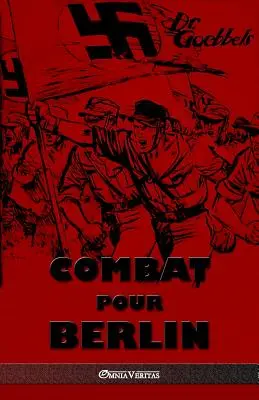 Combat pour Berlin: dition intgrale