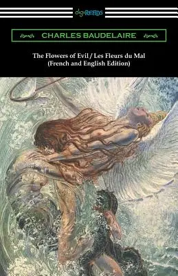 A gonosz virágai / Les Fleurs du Mal: Francia és angol kiadás - The Flowers of Evil / Les Fleurs du Mal: French and English Edition