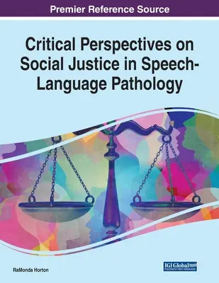 A társadalmi igazságosság kritikus perspektívái a logopédiai és nyelvi patológiában - Critical Perspectives on Social Justice in Speech-Language Pathology