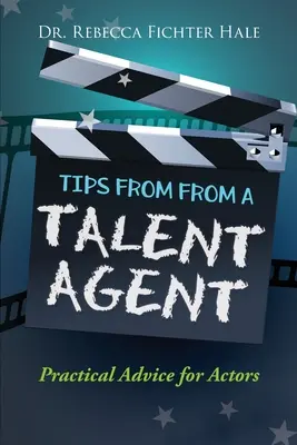 Tippek egy tehetségkutató ügynöktől - Tips From A Talent Agent