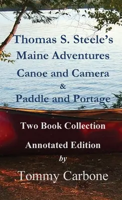 Thomas S. Steele Maine-i kalandjai - Thomas S. Steele's Maine Adventures