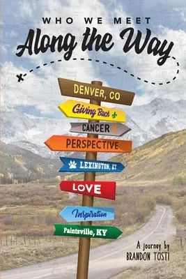 Kikkel találkozunk útközben - Who We Meet Along the Way