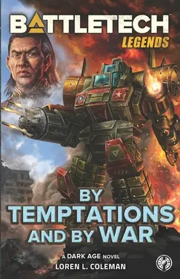 BattleTech legendák: Kísértések és háborúk - BattleTech Legends: By Temptations and By War