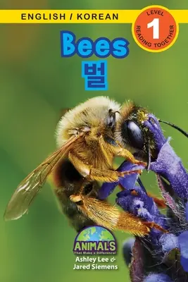 Méhek / 벌: Kétnyelvű (angol / koreai) (영어 / 한국어) Animals That Make a Difference! (Engaging R - Bees / 벌: Bilingual (English / Korean) (영어 / 한국어) Animals That Make a Difference! (Engaging R