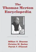 A Thomas Merton enciklopédia - The Thomas Merton Encyclopedia