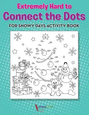 Rendkívül nehéz összekötni a pontokat a havas napokra Tevékenység könyv Book Book - Extremely Hard to Connect the Dots for Snowy Days Activity Book Book