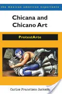 Chicana és chicano művészet: ProtestArte - Chicana and Chicano Art: ProtestArte