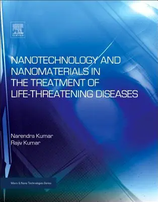 Nanotechnológia és nanoanyagok az életveszélyes betegségek kezelésében - Nanotechnology and Nanomaterials in the Treatment of Life-Threatening Diseases