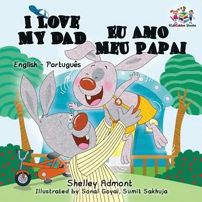 I Love My Dad (angol portugál kétnyelvű gyerekkönyv gyerekeknek - brazil) - I Love My Dad (English Portuguese Bilingual Book for Kids - Brazilian)