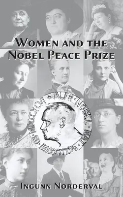 A nők és a Nobel-békedíj: Norderval: Ingunn Norderval - Women and the Nobel Peace Prize: Ingunn Norderval