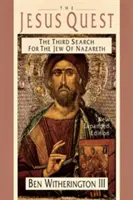 A Jézus-keresés: A názáreti zsidó harmadik keresése - The Jesus Quest: The Third Search for the Jew of Nazareth