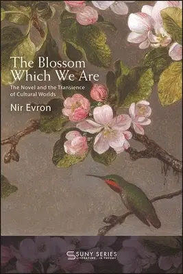 A virág, amely mi vagyunk - The Blossom Which We Are