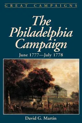 A philadelphiai kampány: június 1777- július 1778 - The Philadelphia Campaign: June 1777- July 1778