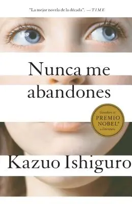 Nunca Me Abandones = Soha ne engedj el! - Nunca Me Abandones = Never Let Me Go