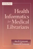 Egészségügyi informatika orvosi könyvtárosoknak - Health Informatics for Medical Librarians