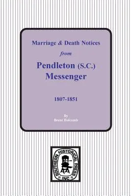 Házassági és halálozási értesítések a Pendleton Messengerből, 1807-1851 - Marriage & Death Notices from Pendleton Messenger, 1807-1851