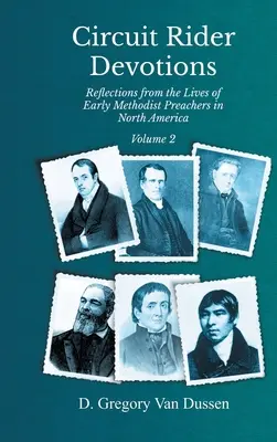 Circuit Rider Devotions, Elmélkedések a korai metodista prédikátorok életéből Észak-Amerikában, 2. kötet - Circuit Rider Devotions, Reflections from the Lives of Early Methodist Preachers in North America, Volume 2