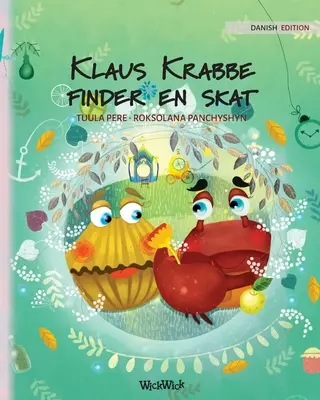 Klaus Krabbe finder en skat: Dán kiadás: Colin a rák kincset talál. - Klaus Krabbe finder en skat: Danish Edition of Colin the Crab Finds a Treasure