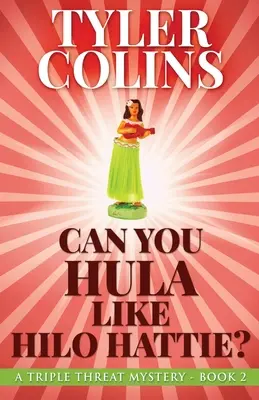 Tudsz úgy hulázni, mint Hilo Hattie? - Can You Hula Like Hilo Hattie?