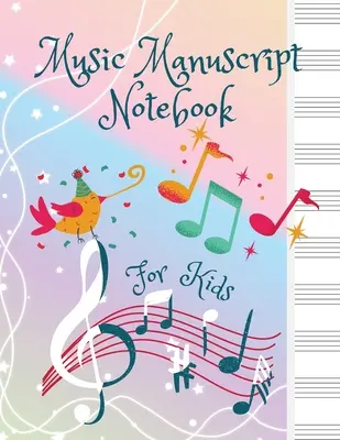 Zenei kéziratos jegyzetfüzet gyerekeknek - Music Manuscript Notebook For Kids