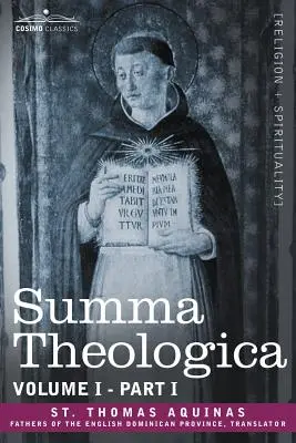 Summa Theologica, 1. kötet (I. rész) - Summa Theologica, Volume 1. (Part I)