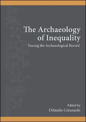 Az egyenlőtlenség régészete - The Archaeology of Inequality