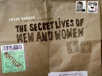 Férfiak és nők titkos élete: A Postsecret Book - The Secret Lives of Men and Women: A Postsecret Book