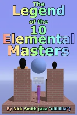 A 10 elemi mester legendája - The Legend of the 10 Elemental Masters