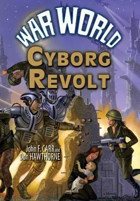 Háborús világ: Cyborg Revolt - War World: Cyborg Revolt